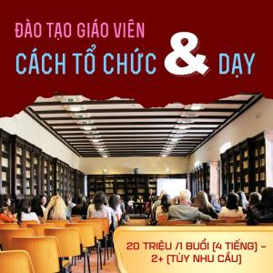 Đào Tạo Giáo Viên Cách Tổ Chức Và Dạy